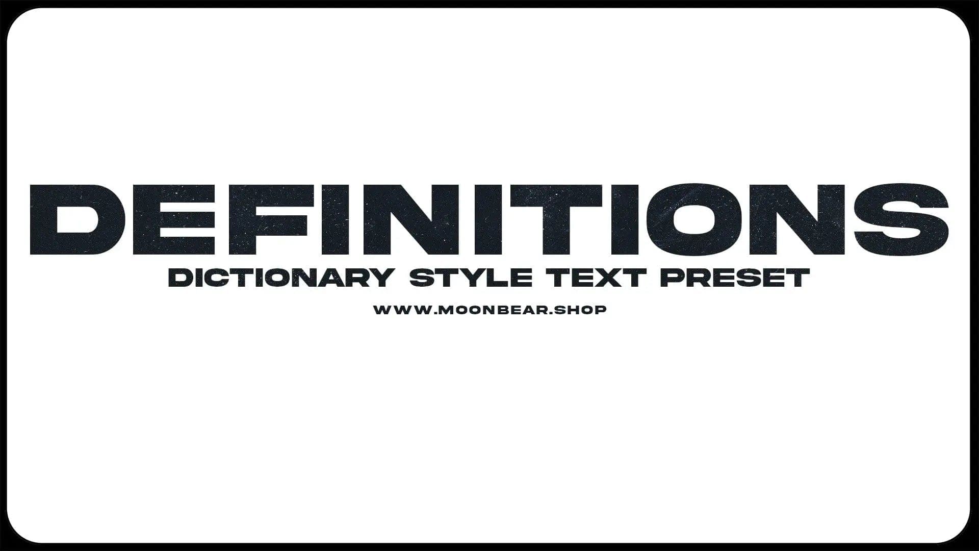 Definitions - Dictionary Style Text Preset - moonbear.shop